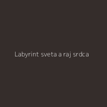 Labyrint sveta a raj srdca